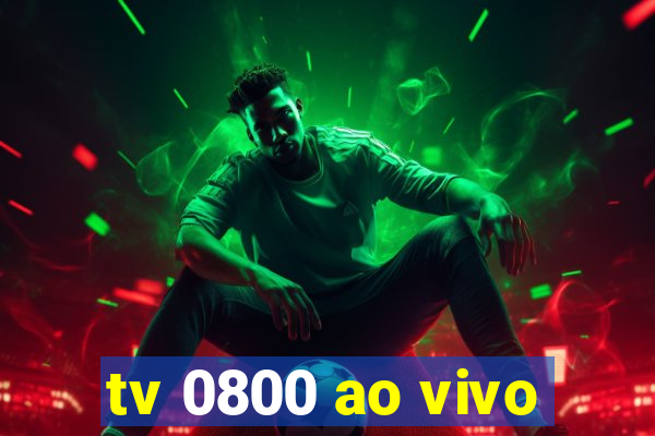 tv 0800 ao vivo